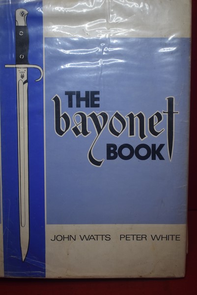 THE BAYONET BOOK BY WATTS AND WHITE-SOLD